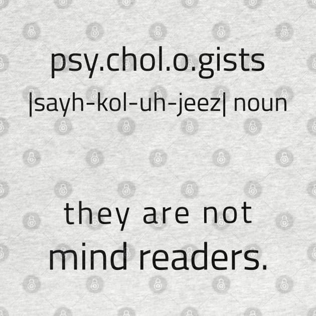 Psychologists Are Not Mind Readers by JC's Fitness Co.